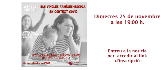 Xerrada virtual “Vincles família-escola en context COVID”